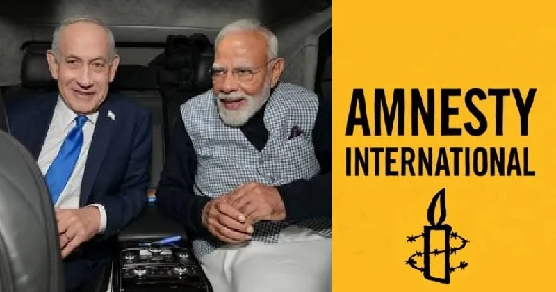 ഇന്ത്യ ഇസ്രയേലുമായുള്ള ബന്ധം ഉപേക്ഷിക്കണമെന്ന് ആംനസ്റ്റി; അമേരിക്കയിലെ എന്ജിഒ ആണോ ഇന്ത്യയുടെ വിദേശനയം തീരുമാനിക്കുന്നത്?